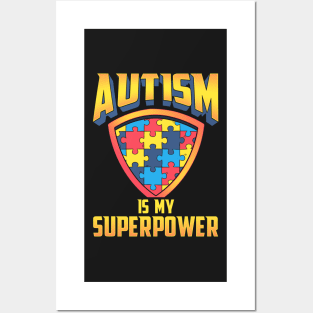 Autism is My Superpower Posters and Art